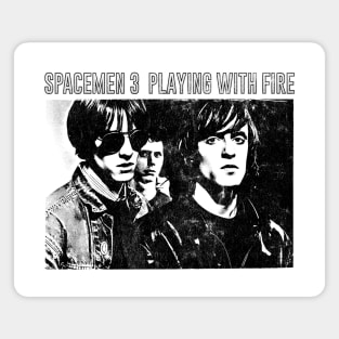 Spacemen 3 † Playing With Fire Magnet